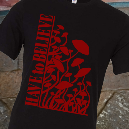 Have to Believe, Magic Mushrooms Graphic Tee, Fungus Fairy Grunge Alt T-Shirt